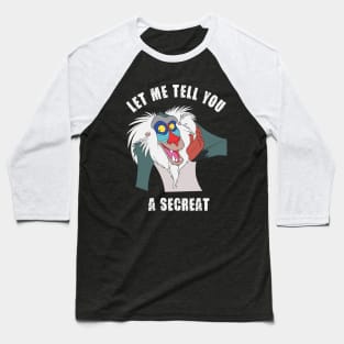 Lion King Rafiki let tell you a secreat Baseball T-Shirt